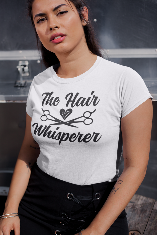 "The Hair Whisperer" T-Shirt